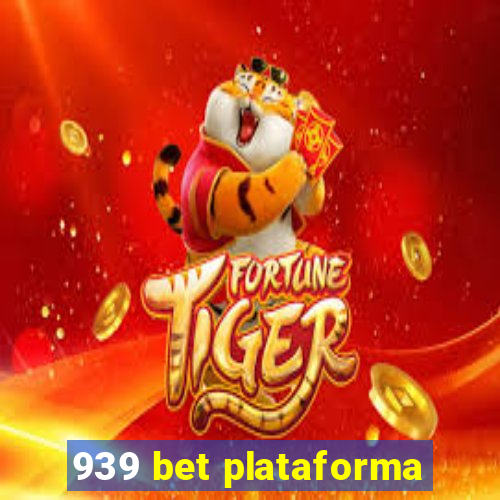 939 bet plataforma